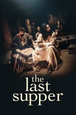 Nonton Film The Last Supper (2025) Subtitle Indonesia | INDOXXI