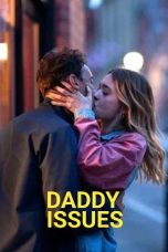NONTON film Daddy Issues (2025) full episode gratis | Dunia21 – Juraganfim21