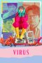 Nonton Virus 2025 Full Movie Sub Indo Gratis di gerakin21, fufafilm, topflix21, Layarkaca21, dan situs streaming film bencana dan thriller terbaik