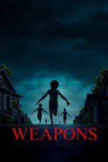 Poster Weapons (2025) Full Movie Sub Indo HD
