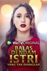Balas Dendam Istri yang Tak Dianggap (2025) Full Episode Sub Indo