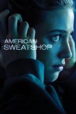 Nonton Film American Sweatshop (2025) Sub Indo Full Movie Online HD