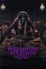 Perempuan Pembawa Sial 2025 Full Movie Sub Indo HD
