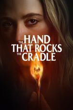 hH953zlL3xdEDpizAquISRrSm1P Poster The Hand That Rocks the Cradle 2025 full movie Sub indo