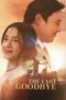 Poster film The Last Goodbye 2025 full movie sub Indo