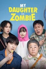 Poster My Daughter Is a Zombie 2025 Full Movie HD