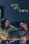Poster Only We Know (2025) Full Movie HD