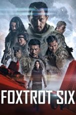 Poster film Foxtrot Six 2019 full movie sub Indo