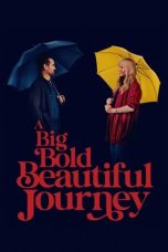 uMAkmQlKthQpTMiyPAKOYK3JnMs A Big Bold Beautiful Journey 2025 full movie sub Indo