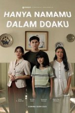 Hanya Namamu dalam Doaku (2025) Full Movie Sub Indo Streaming HD