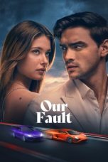 Poster film Our Fault - Culpa Nuestra 2025 full movie sub Indo